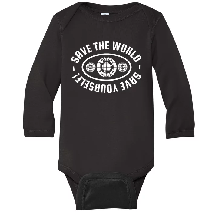 Save The World Save Yourself Baby Long Sleeve Bodysuit