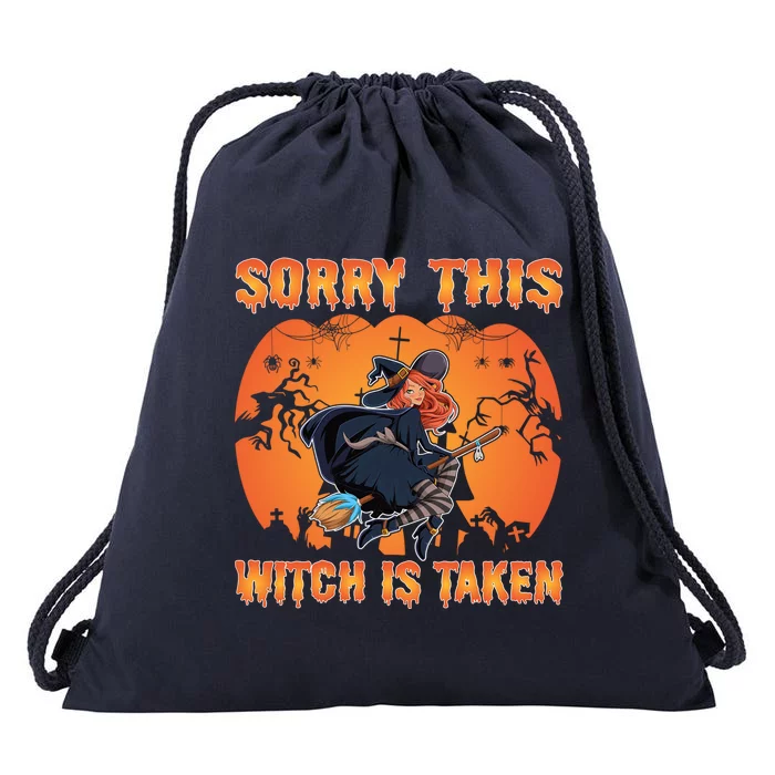 Sorry This Witch Is Taken For Halloween Gift Drawstring Bag