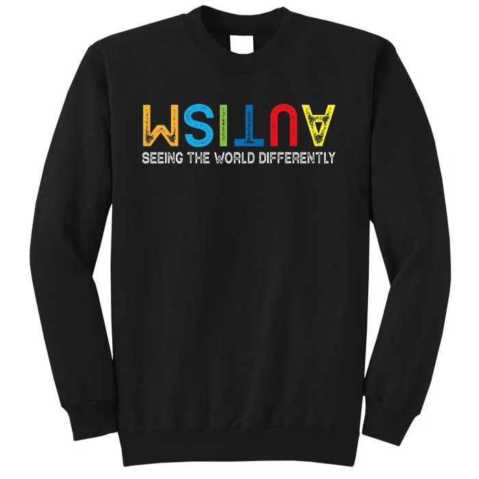 Seeing The World Differently Autism Awareness Tall Sweatshirt