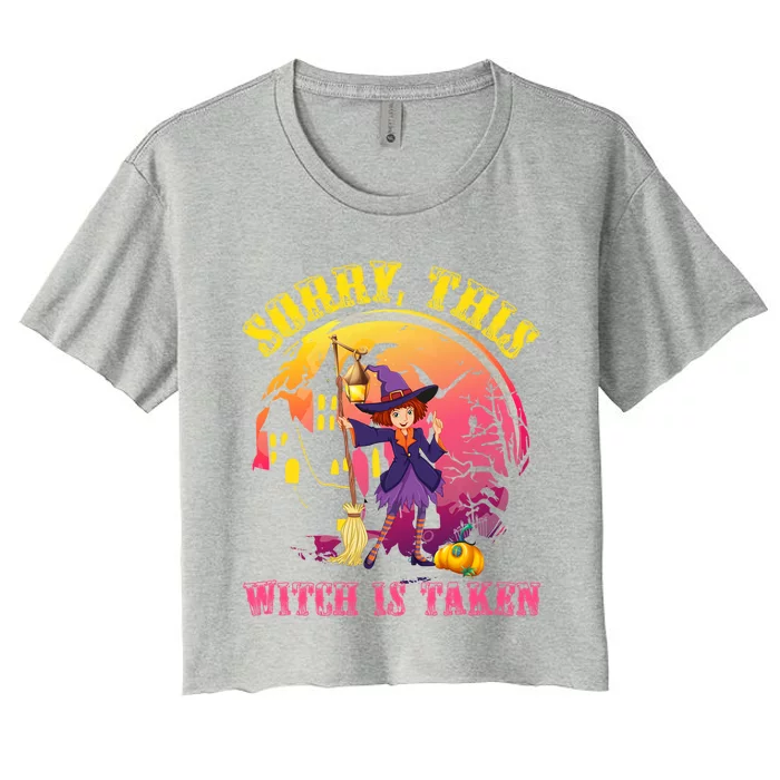 Sorry This Witch Is Taken Funny Halloween Gift Women's Crop Top Tee