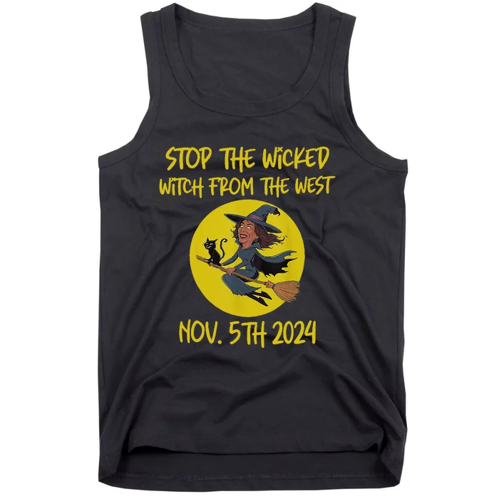 Stop The Wicked Witch From The West Nov. 5th 2024 Tank Top