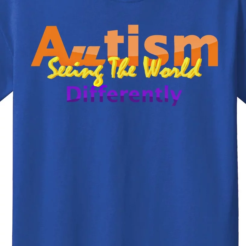 Seeing The World Differently Autism Awareness Gift Kids T-Shirt