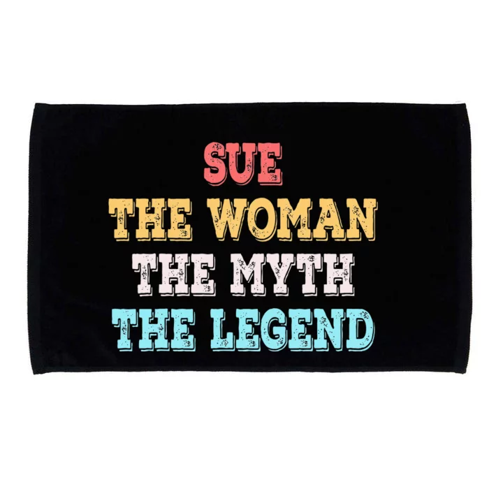 Sue The Woman The Myth The Legend Name Sue Microfiber Hand Towel