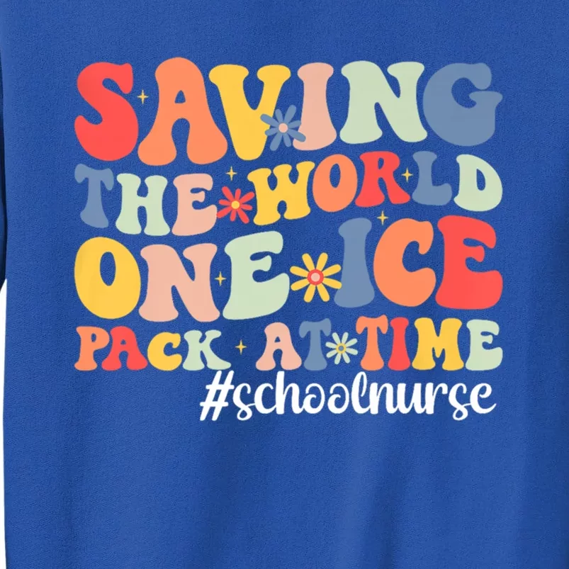 Saving The World One Ice Pack At Time Groovy School Nurse Cool Gift Tall Sweatshirt