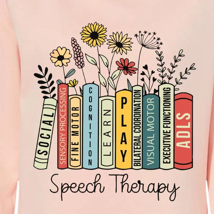 Speech Therapy Wildflowers Slp Speech Language Pathologist Womens California Wash Sweatshirt