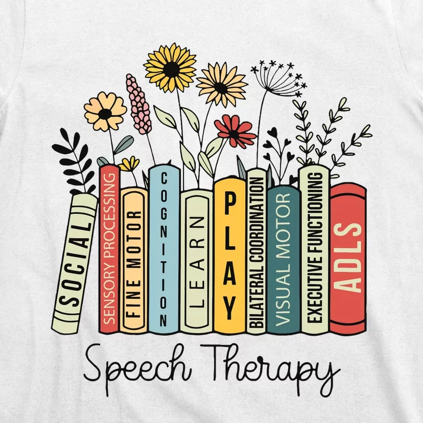 Speech Therapy Wildflowers Slp Speech Language Pathologist T-Shirt