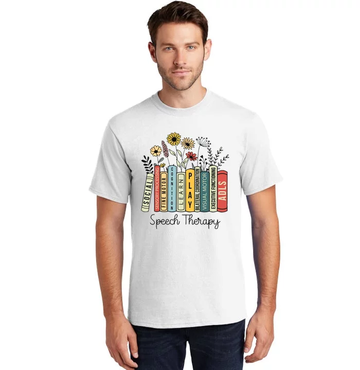 Speech Therapy Wildflowers Slp Speech Language Pathologist Tall T-Shirt