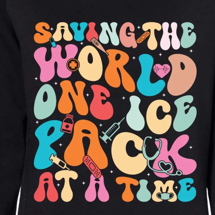 Saving The World One Ice Pack At Time School Nurse Week Great Gift Womens California Wash Sweatshirt