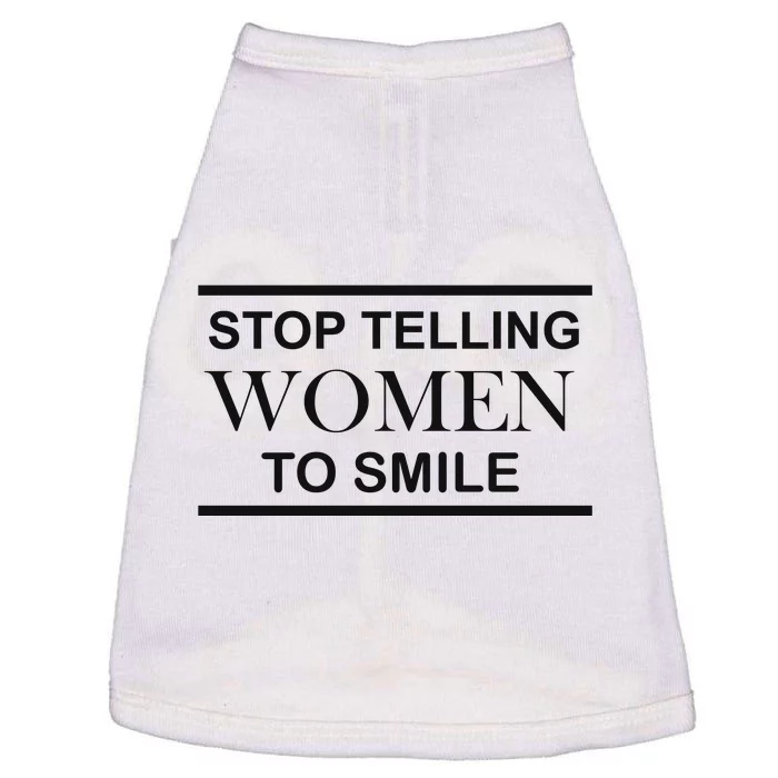 Stop Telling Women To Smile Doggie Tank