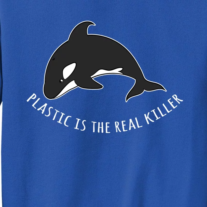 Save The Whale Awareness Design Plastic Is The Real Killer Gift Sweatshirt