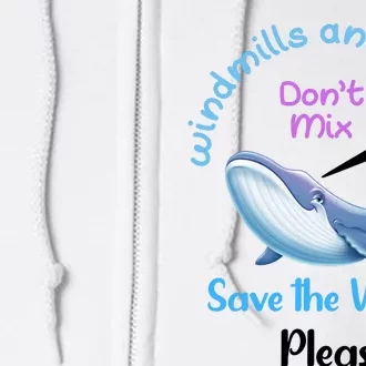 Save The Whales From Windmills In The Sea And Ocean Design Gift Full Zip Hoodie