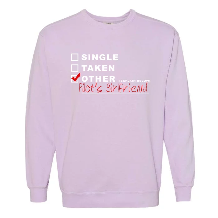 [] Single [] Taken [X] Pilots Friend Funny Aviation Gift Garment-Dyed Sweatshirt