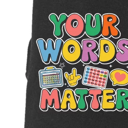 Speech Therapy Your Words Matter Teacher Special Education Doggie 3-End Fleece Hoodie