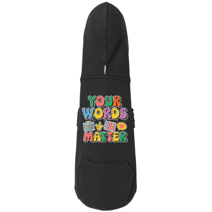 Speech Therapy Your Words Matter Teacher Special Education Doggie 3-End Fleece Hoodie