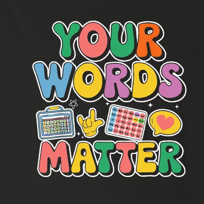 Speech Therapy Your Words Matter Teacher Special Education Toddler Long Sleeve Shirt