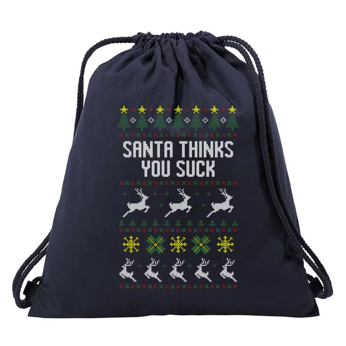 Santa Thinks You Suck Christmas Ugly Style Holiday Party Gift Drawstring Bag