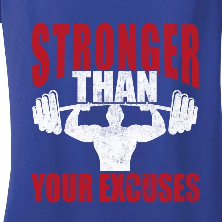 Stronger Than Your Excuses Bodybuilding Meaningful Gift Women's V-Neck T-Shirt