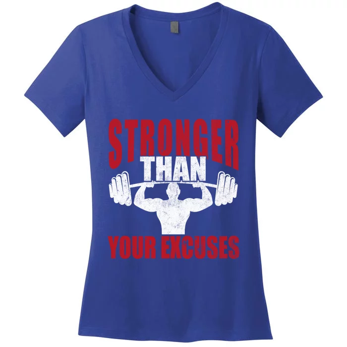 Stronger Than Your Excuses Bodybuilding Meaningful Gift Women's V-Neck T-Shirt