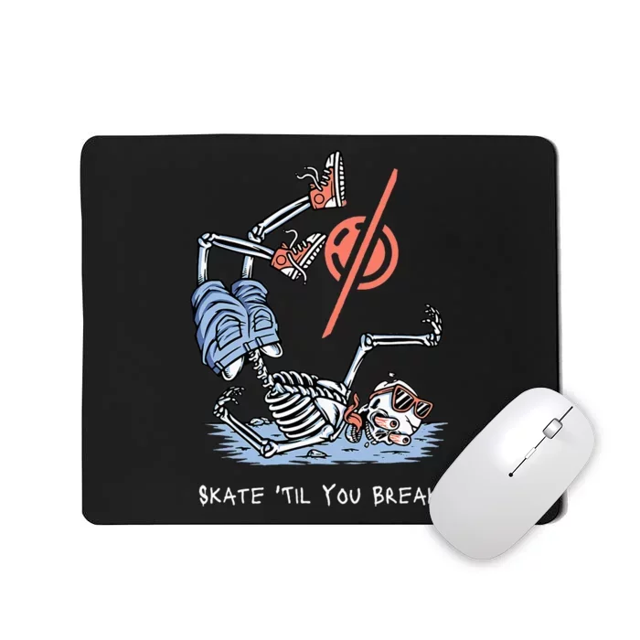 Skate Til You Break Funny Onewheel Mousepad