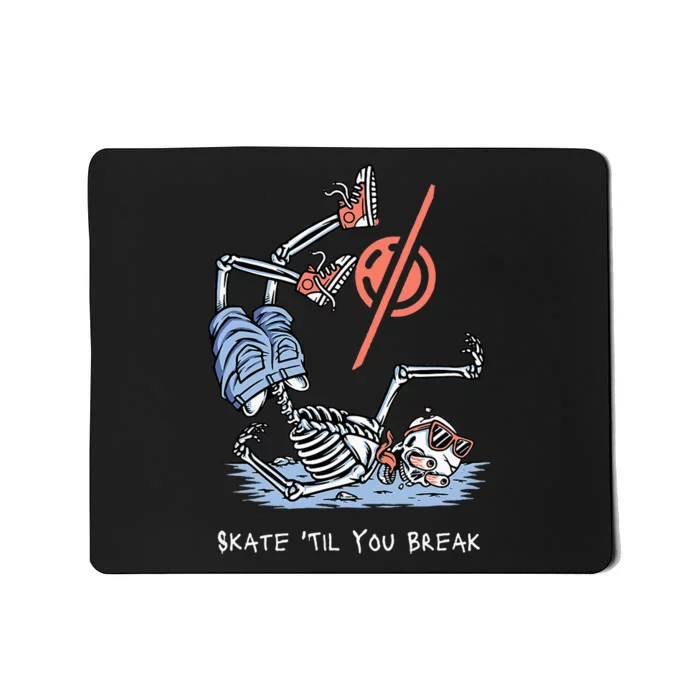 Skate Til You Break Funny Onewheel Mousepad