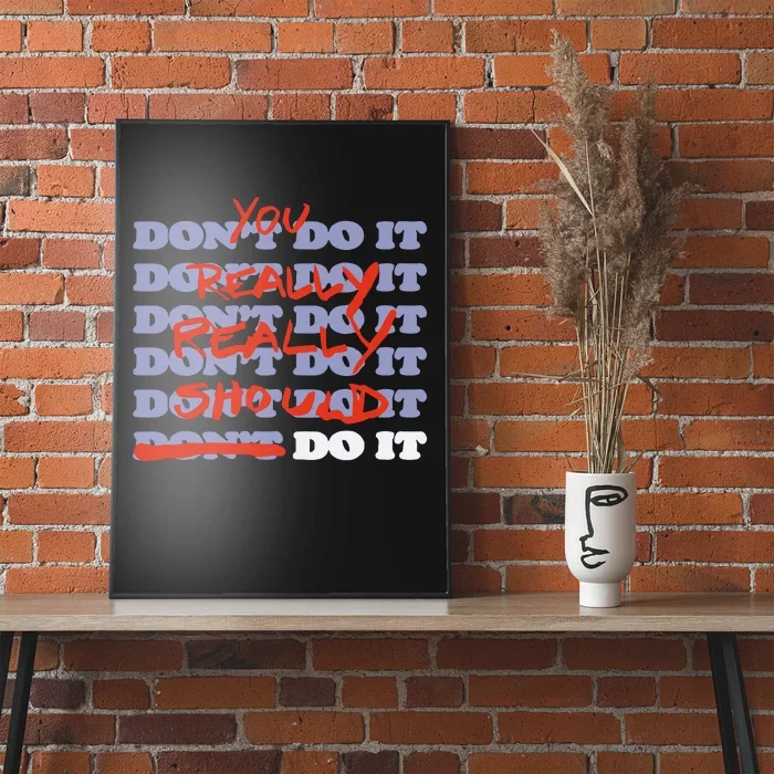 Stop Trippin You Really Really Should Do It Poster