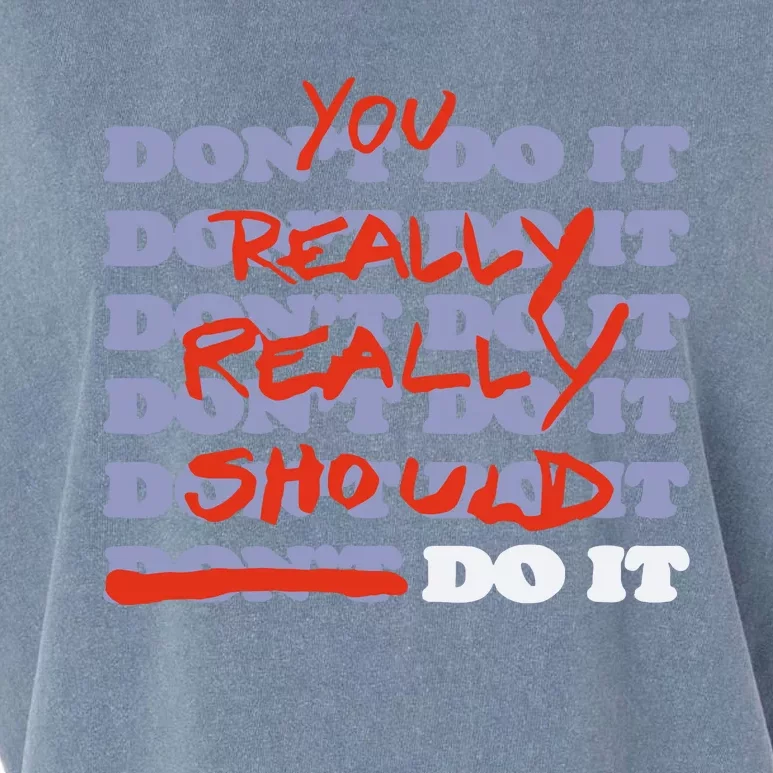 Stop Trippin You Really Really Should Do It Garment-Dyed Women's Muscle Tee