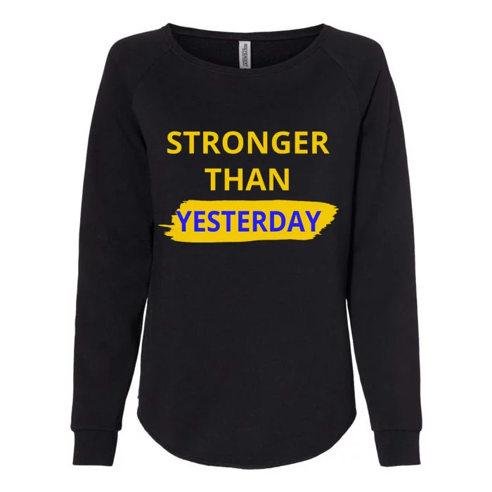 Stronger Than Yesterday Womens California Wash Sweatshirt