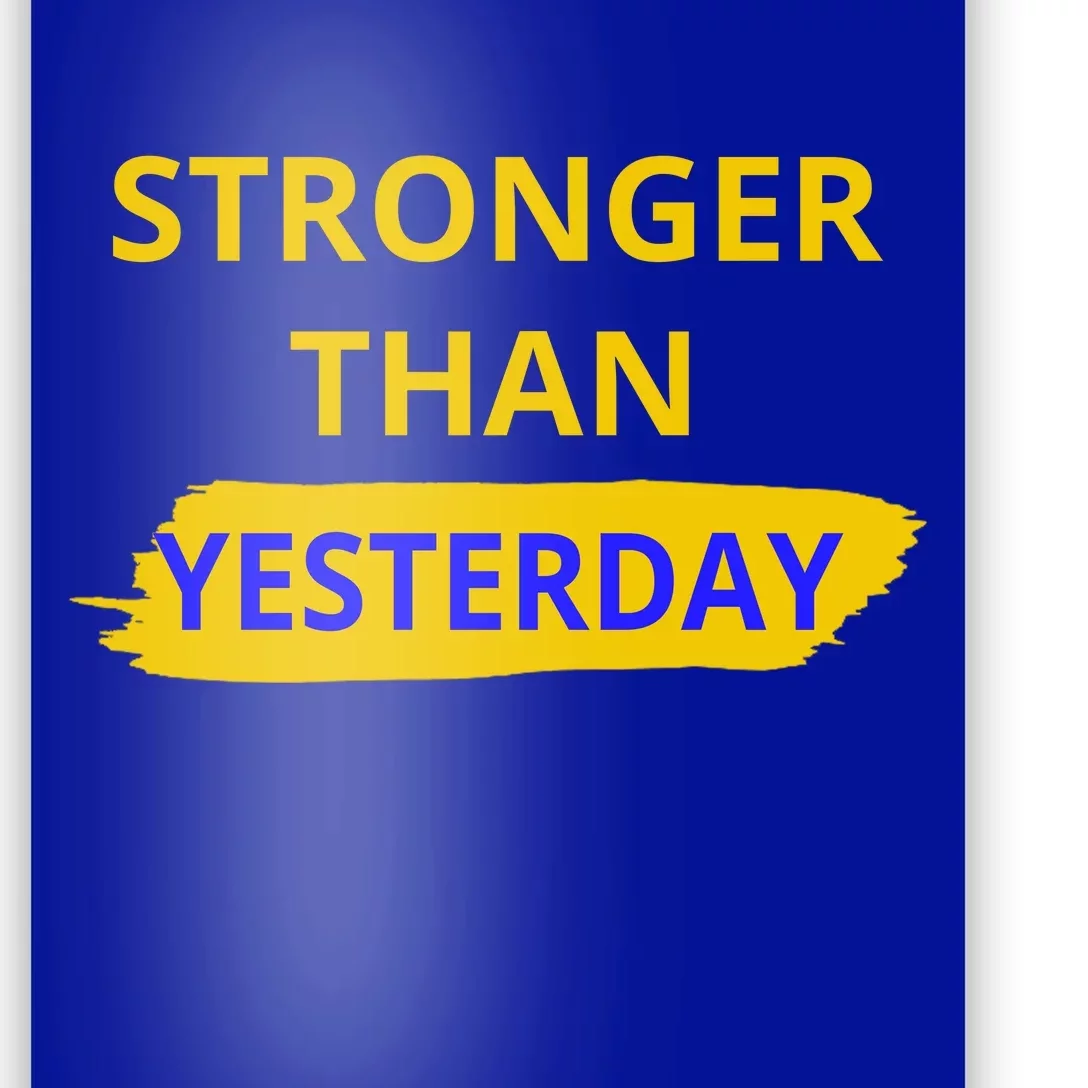 Stronger Than Yesterday Poster