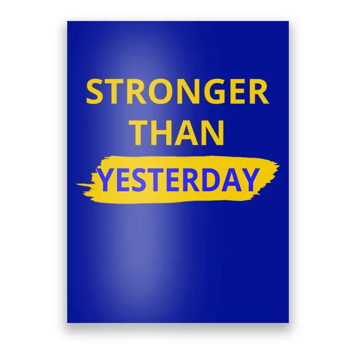 Stronger Than Yesterday Poster