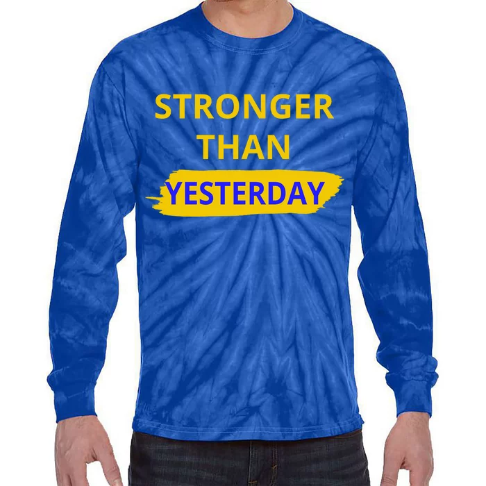 Stronger Than Yesterday Tie-Dye Long Sleeve Shirt