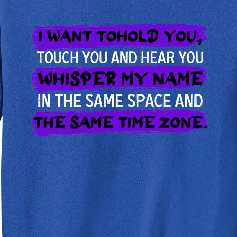 Same Time Zone Long Distance Relationship Couple Gift Tall Sweatshirt