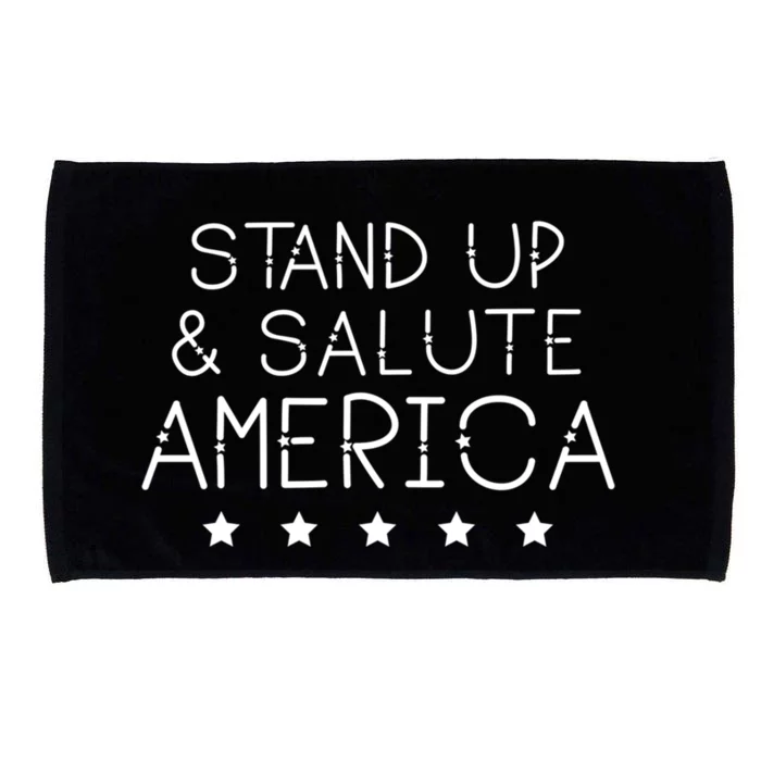 Stand Up And Salute America Support American Veterans Gift Microfiber Hand Towel