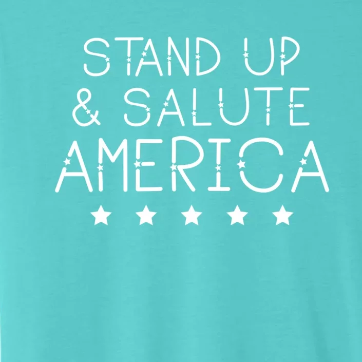 Stand Up And Salute America Support American Veterans Gift ChromaSoft Performance T-Shirt