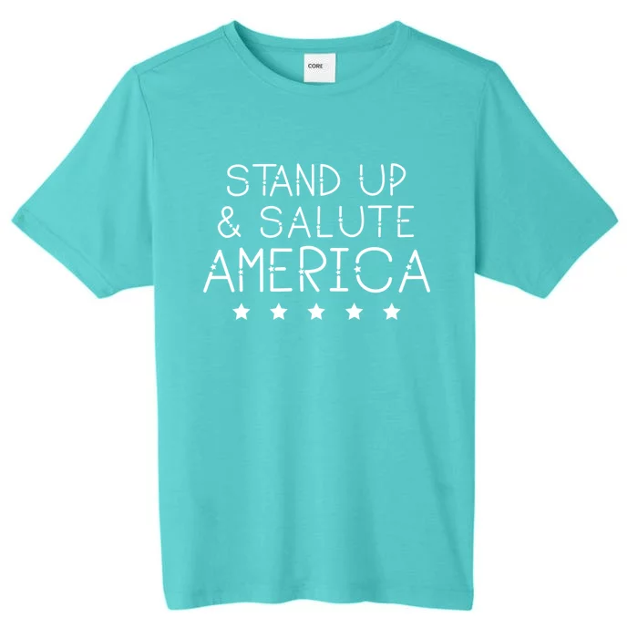 Stand Up And Salute America Support American Veterans Gift ChromaSoft Performance T-Shirt