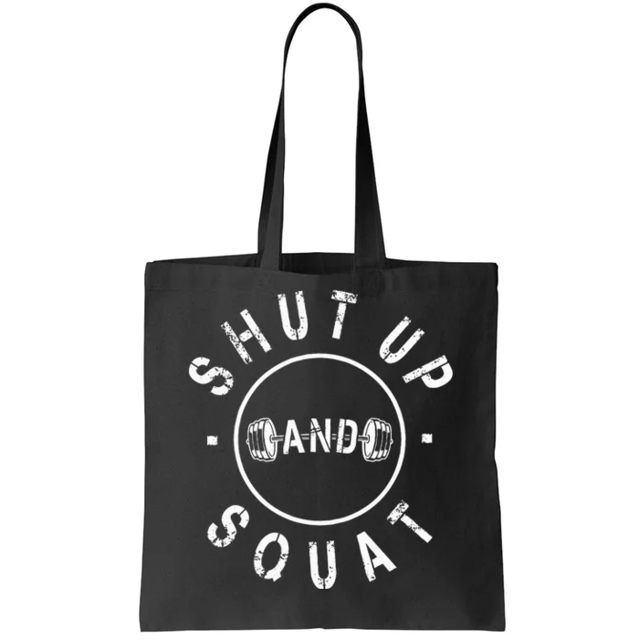 Shut Up And Squat Motivational Workout Tote Bag