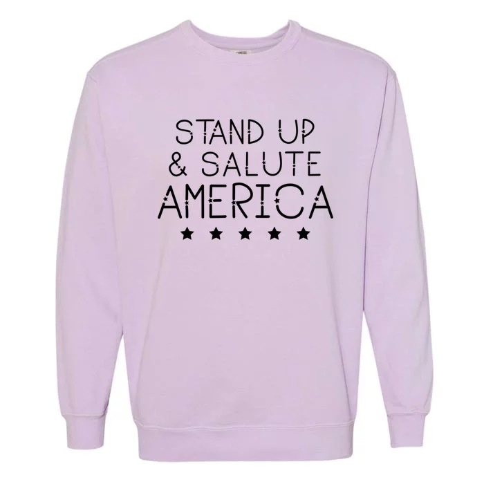 Stand Up And Salute America Support American Veterans Gift Garment-Dyed Sweatshirt