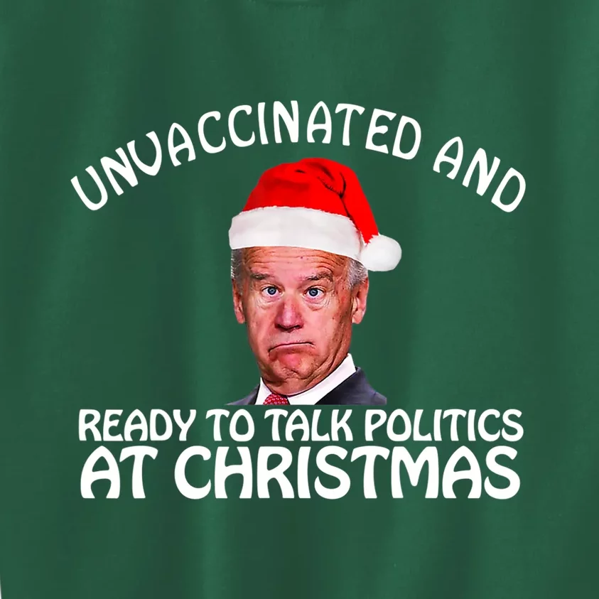 Santa Unvaccinated And Ready To Talk Politics At Christmas Kids Sweatshirt