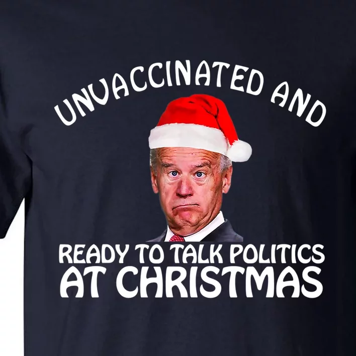 Santa Unvaccinated And Ready To Talk Politics At Christmas Tall T-Shirt