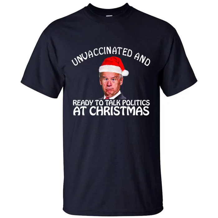 Santa Unvaccinated And Ready To Talk Politics At Christmas Tall T-Shirt