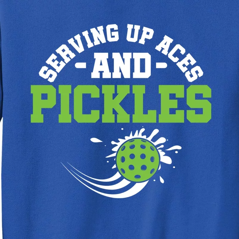 Serving Up Aces And Pickles Pickleball Player Dink Funny Gift Tall Sweatshirt