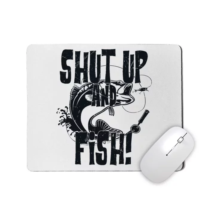 Shut Up And Fish Funny Fishing Mousepad