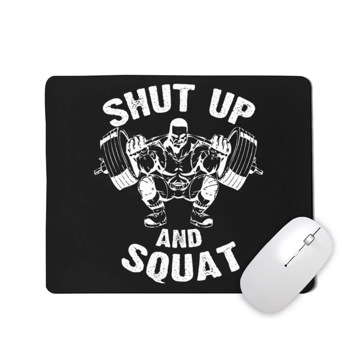 Shut Up And Squat Workout Gym Mousepad