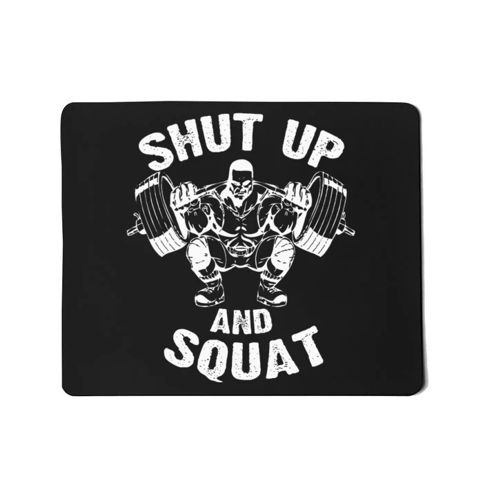 Shut Up And Squat Workout Gym Mousepad