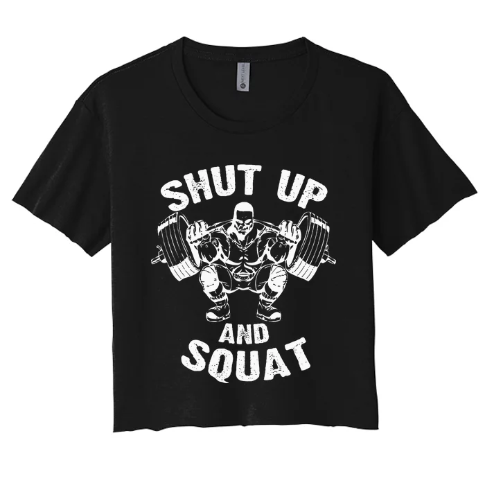 Shut Up And Squat Workout Gym Women's Crop Top Tee