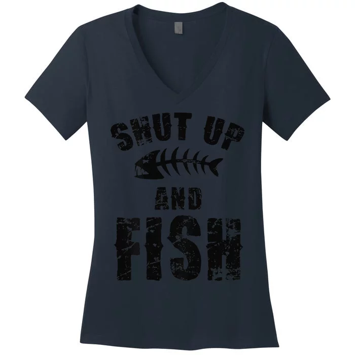 Shut Up And Fish (On Back) Women's V-Neck T-Shirt