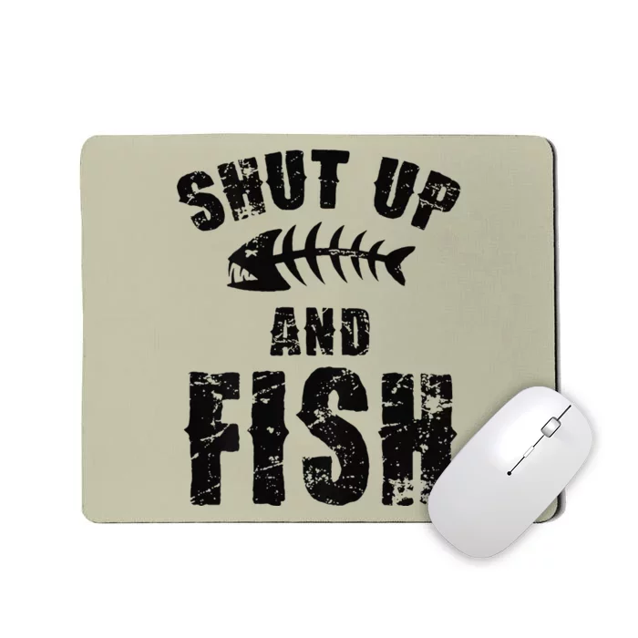 Shut Up And Fish (On Back) Mousepad