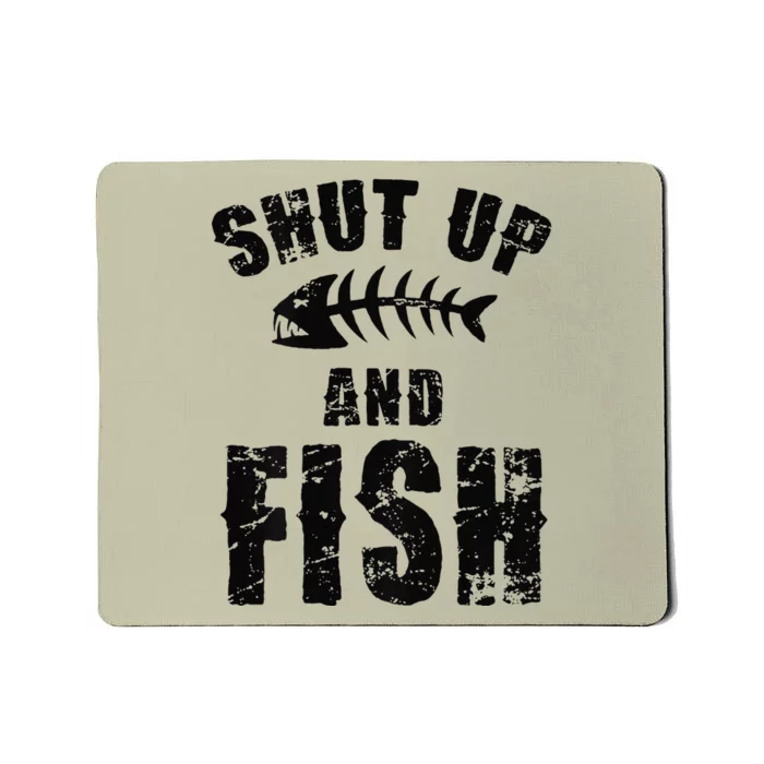 Shut Up And Fish (On Back) Mousepad