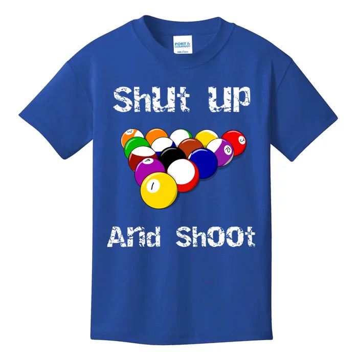 Shut Up And Shoot Billiards Pool Gift Kids T-Shirt