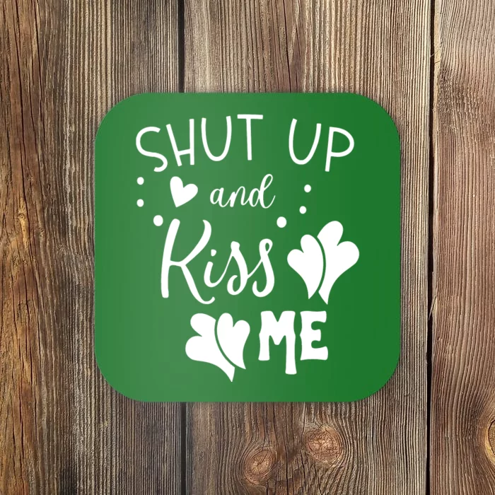 Shut Up And Kiss Me Coaster