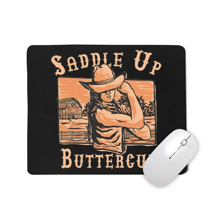 Saddle Up Buttercup Rodeo Girl Funny Cowgirl Cowboy Mousepad